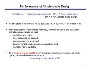 Performance of Singlecycle Design CPU time X P