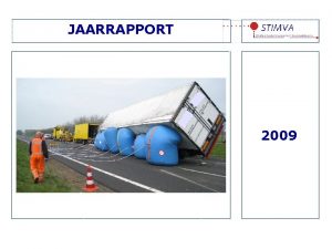 JAARRAPPORT 2009 Inhoudsopgave Voorwoord pag 2 Samenvatting pag