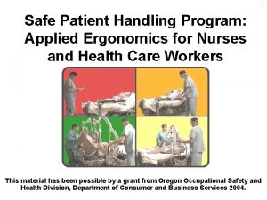 1 Safe Patient Handling Program Applied Ergonomics for
