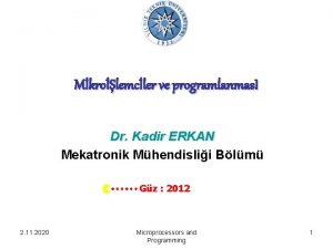 Mkrolemcler ve programlanmas I Dr Kadir ERKAN Mekatronik