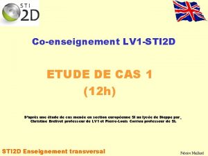 Coenseignement LV 1 STI 2 D ETUDE DE