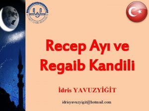 Recep Ay ve Regaib Kandili dris YAVUZYT idrisyavuzyigithotmail