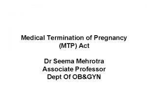 Objective of medical termination of pregnancy act