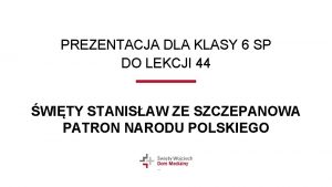 Stanisław ze szczepanowa prezentacja
