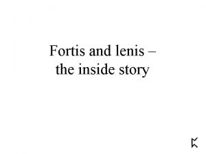 Fortis lenis