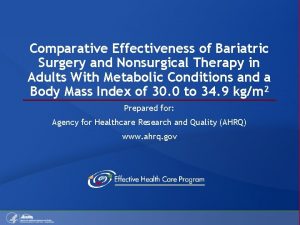 Comparative Effectiveness of Bariatric Surgery and Nonsurgical Therapy