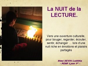 La NUIT de la LECTURE Vers une ouverture