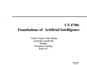 CS 4700 Foundations of Artificial Intelligence Carla P