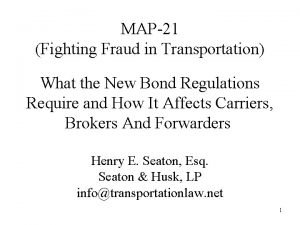 MAP21 Fighting Fraud in Transportation What the New