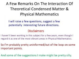 A Few Remarks On The Interaction Of Theoretical