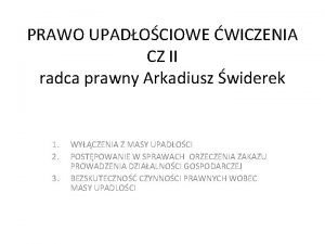 PRAWO UPADOCIOWE WICZENIA CZ II radca prawny Arkadiusz