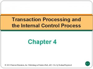 Transaction Processing and the Internal Control Process Chapter