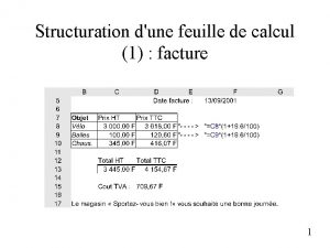 Structuration dune feuille de calcul 1 facture 1 Structuration dune feuille de calcul 1 facture 1