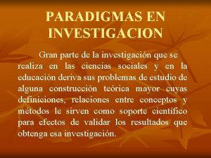 Paradigma explicativo e interpretativo Paradigma explicativo e interpretativo