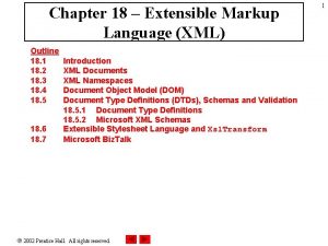 Chapter 18 Extensible Markup Language XML Outline 18