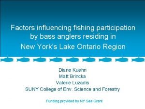 Factors influencing fishing participation by bass anglers residing