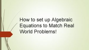 How to set up algebraic equations