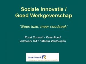 Sociale Innovatie Goed Werkgeverschap Geen luxe maar noodzaak