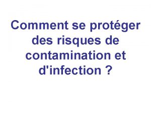 Comment se protger des risques de contamination et