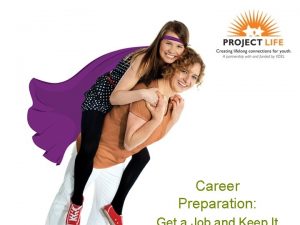 Career Preparation Learning Objectives Participants will Learn job