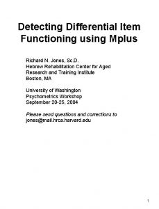 Detecting Differential Item Functioning using Mplus Richard N