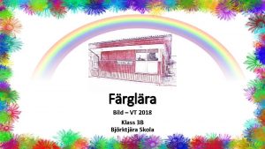 Frglra Bild VT 2018 Klass 3 B Bjrktjra