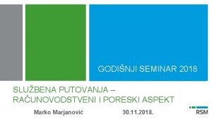 GODINJI SEMINAR 2018 SLUBENA PUTOVANJA RAUNOVODSTVENI I PORESKI