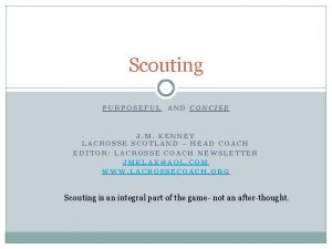 Scouting PURPOSEFUL AND CONCISE J M KENNEY LACROSSE