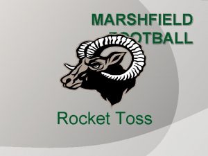 MARSHFIELD FOOTBALL Rocket Toss Rocket Toss Signature play