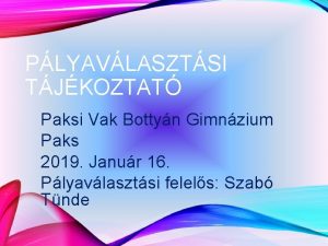 PLYAVLASZTSI TJKOZTAT Paksi Vak Bottyn Gimnzium Paks 2019