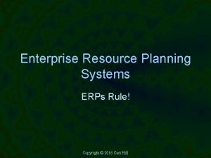 Enterprise Resource Planning Systems ERPs Rule Copyright 2016