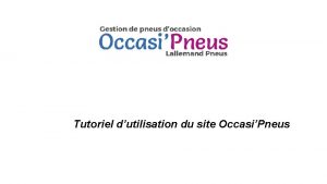 Tutoriel dutilisation du site OccasiPneus Table des matires