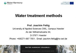 Water treatment methods Prof Joachim Fettig University of