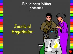 Biblia para Nios presenta Jacob el Engaador Escrito