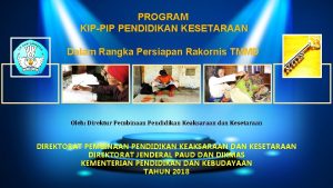 PROGRAM KIPPIP PENDIDIKAN KESETARAAN Dalam Rangka Persiapan Rakornis