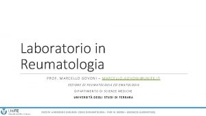 Laboratorio in Reumatologia PROF MARCELLO GOVONI MARCELLO GOVONIUNIFE