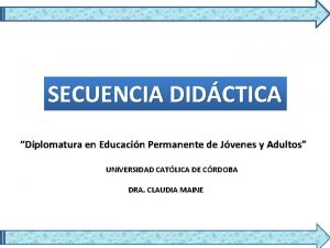 SECUENCIA DIDCTICA Diplomatura en Educacin Permanente de Jvenes