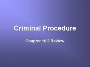 Criminal Procedure Chapter 16 2 Review Pop Quiz