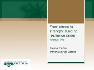 From stress to strength building resilience under pressure