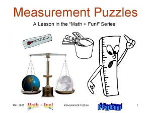 Measurement puzzles