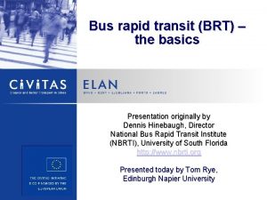 Bus rapid transit BRT the basics Presentation originally