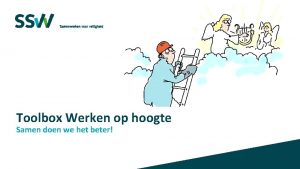 Toolbox Werken op hoogte Samen doen we het