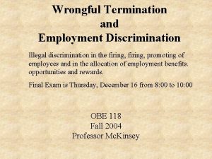 Wrongful Termination and Employment Discrimination Illegal discrimination in
