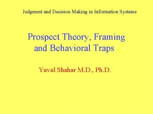 Judgment and Decision Making in Information Systems Prospect