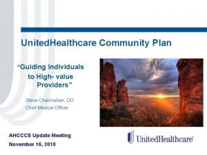 United Healthcare Community Plan Guiding Individuals to High