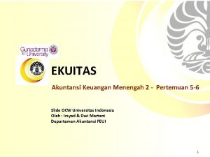 Materi ekuitas akuntansi keuangan menengah 2 Materi ekuitas akuntansi keuangan menengah 2