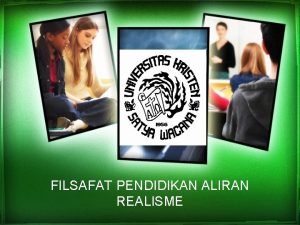 FILSAFAT PENDIDIKAN ALIRAN REALISME 942013137 David Tuhurima Eclesia