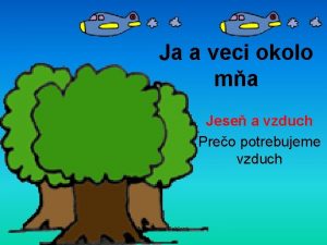 Ja a veci okolo ma Jese a vzduch