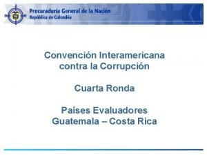 Convencin Interamericana contra la Corrupcin Cuarta Ronda Pases