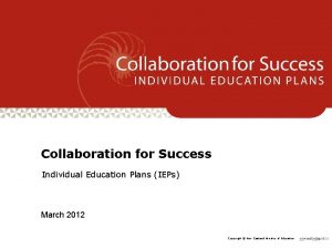 Collaboration for Success Individual Education Plans IEPs March